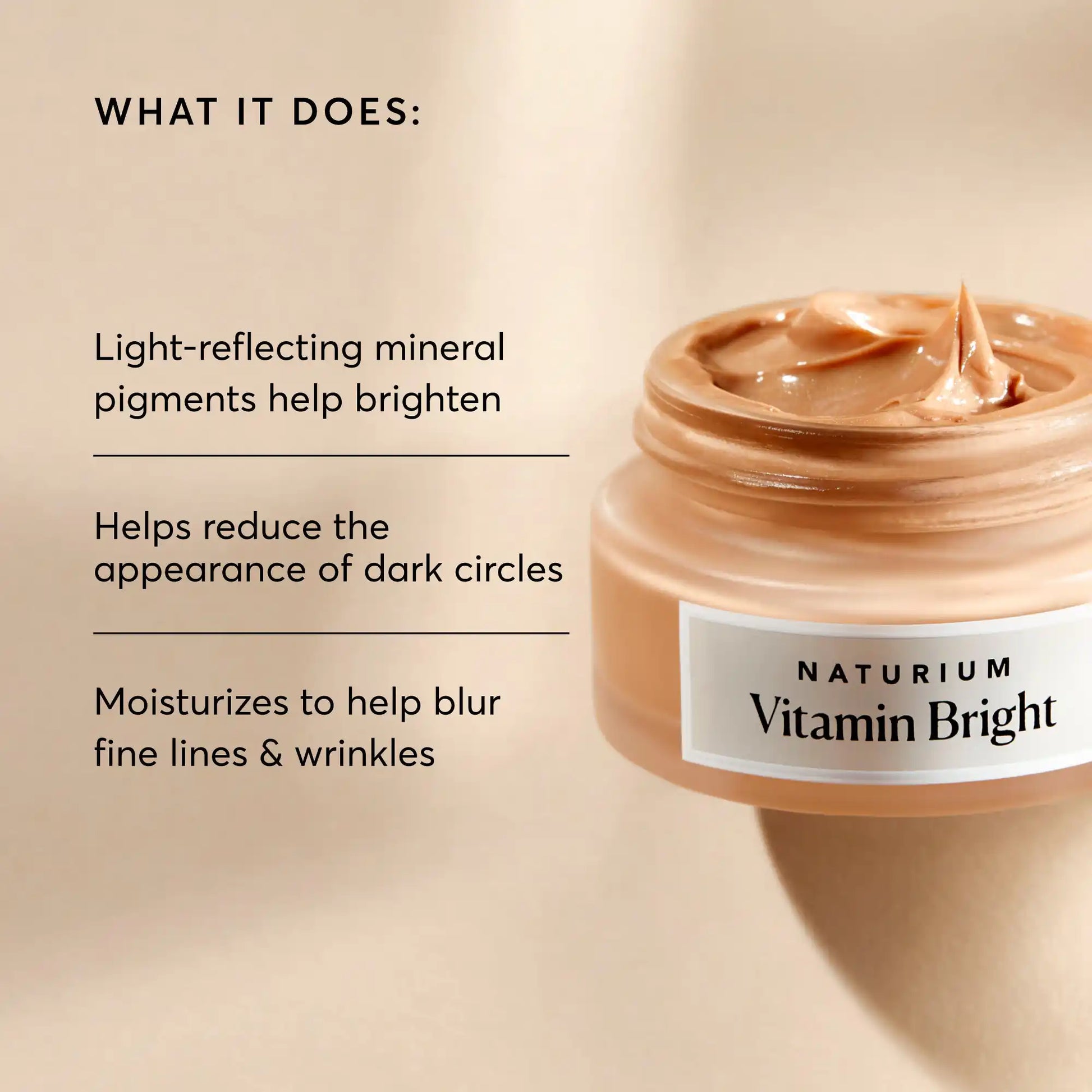 vitamin-bright-illuminating-eye-cream-c7 NATR-10084-Alt-Image-Vitamin-Bright-Illuminating-Eye-Cream-02_dfcf9055-c0e3-45b5-b9a7-421fb19204de.webp